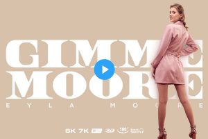 Gimme Moore - Eyla Moore VR Porn - Eyla Moore Virtual Reality Porn