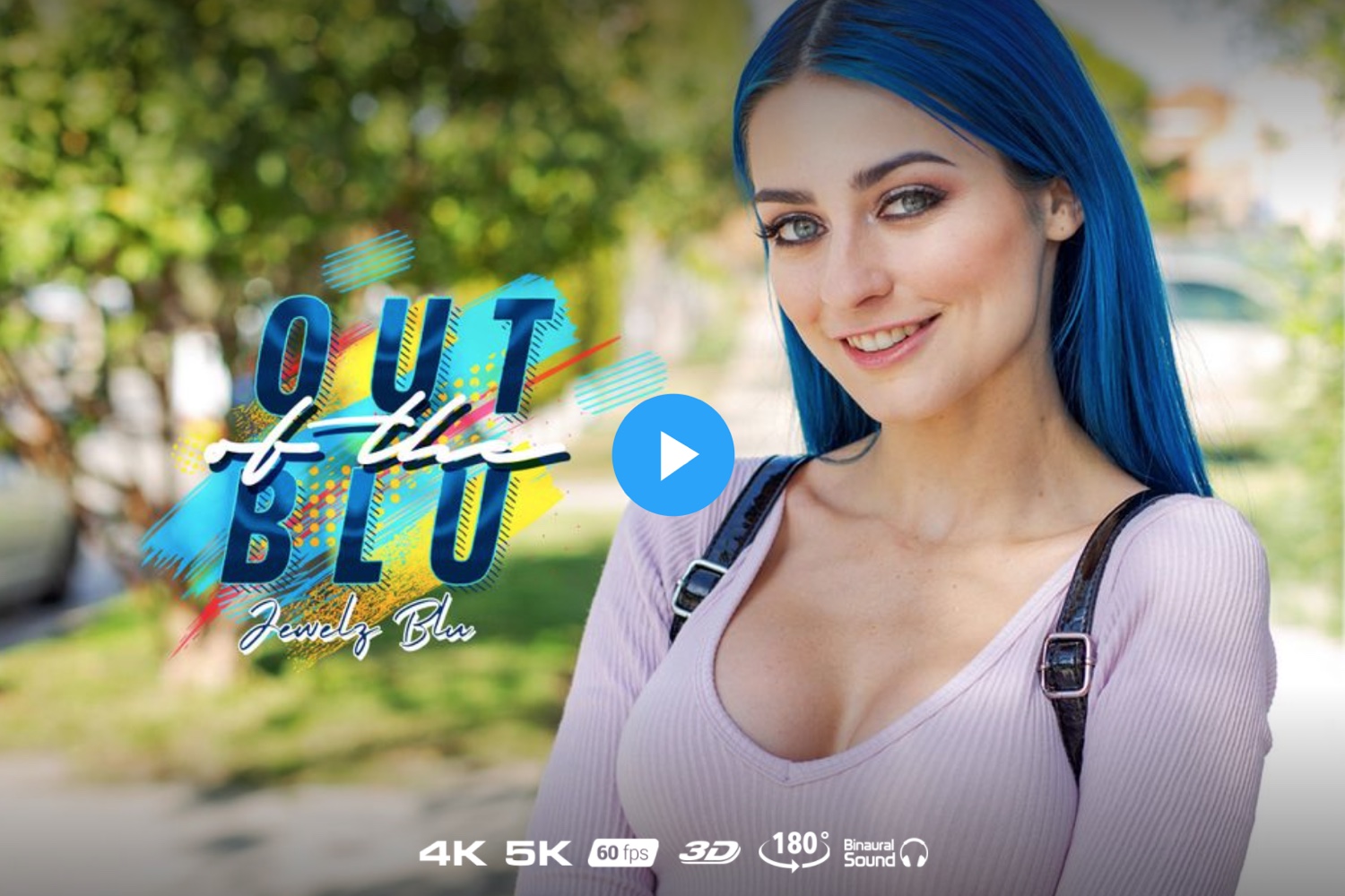 Out of the Blu - Jewelz Blu VR Porn - Jewelz Blu Virtual Reality Porn