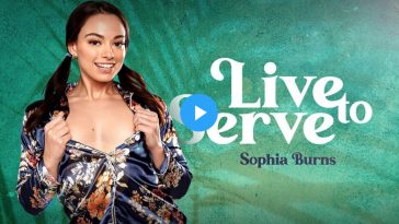 Live to Serve - Sophia Burns VR Porn - Sophia Burns Virtual Reality Porn