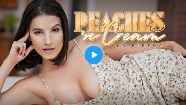 Peaches 'n Cream - LaSirena69 VR Porn - LaSirena69 Virtual Reality Porn
