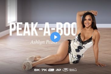 Peak-A-Boo - Ashlyn Peaks VR Porn - Ashlyn Peaks Virtual Reality Porn