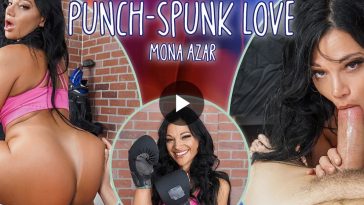 Punch-Spunk Love - Mona Azar VR Porn - Mona Azar Virtual Reality Porn