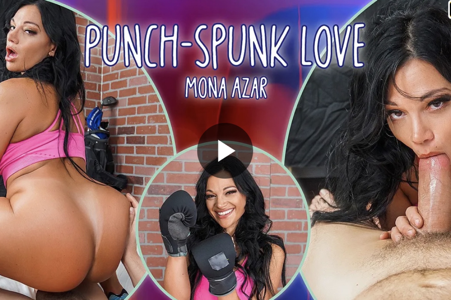 Punch-Spunk Love - Mona Azar VR Porn - Mona Azar Virtual Reality Porn
