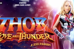 Thor: Love and Thunder (A XXX Parody) - Anna Claire Clouds VR Porn - Anna Claire Clouds Virtual Reality Porn