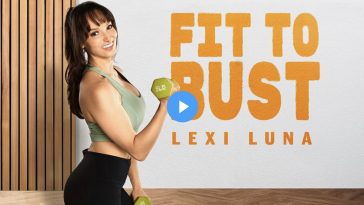 Fit to Bust - Lexi Luna VR Porn - Lexi Luna Virtual Reality Porn