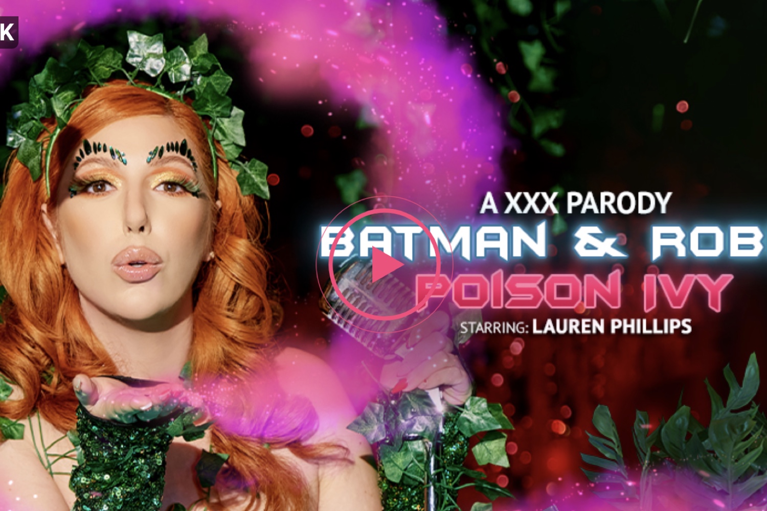 Batman & Robin: Poison Ivy (A XXX Parody) - Lauren Phillips VR Porn - Lauren Phillips Virtual Reality Porn
