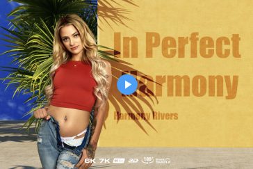 In Perfect Harmony - Harmony Rivers VR Porn - Harmony Rivers Virtual Reality Porn