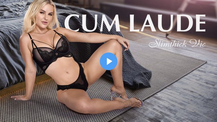 Cum Laude - Slimthick Vic VR Porn - Slimthick Vic Virtual Reality Porn