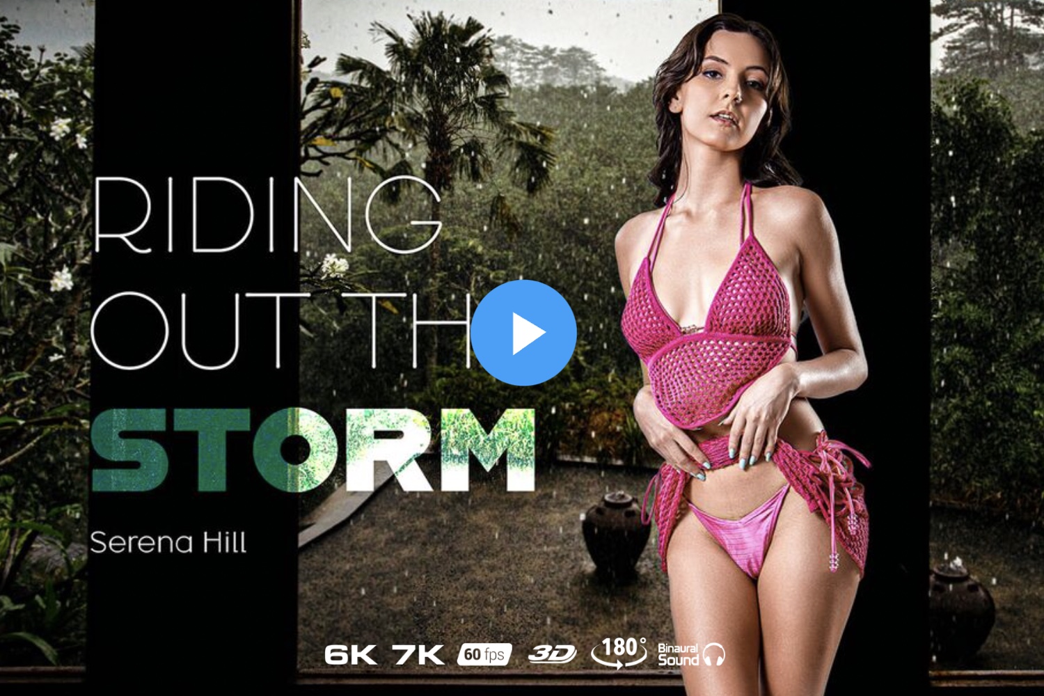 Riding Out the Storm - Serena Hill VR Porn - Serena Hill Virtual Reality Porn