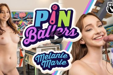 PinBallers - Melanie Marie VR Porn - Melanie Marie Virtual Reality Porn