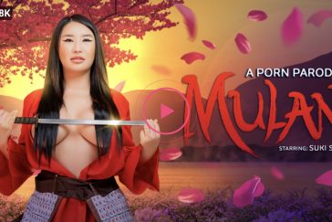 Mulan (A Porn Parody) - Suki Sin VR Porn - Suki Sin Virtual Reality Porn