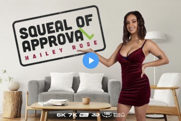 Squeal of Approval - Hailey Rose VR Porn - Hailey Rose Virtual Reality Porn
