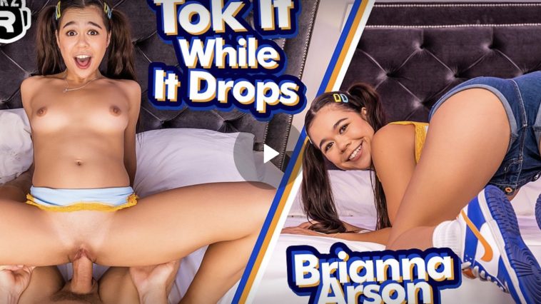 Tok It While It Drops - Brianna Arson Virtual Reality Porn - Brianna Arson VR Porn