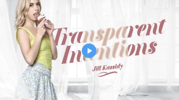 Transparent Intentions - Jill Kassidy VR Porn - Jill Kassidy Virtual Reality Porn