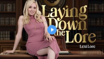 Laying Down the Lore - Lexi Lore VR Porn - Lexi Lore Virtual Realty Porn