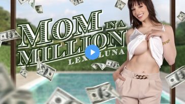 Mom in a Million - Lexi Luna VR Porn - Lexi Luna Virtual Reality Porn