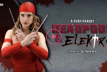 Deadpool & Elektra (A Porn Parody) - Octavia Red Virtual Reality Porn - Octavia Red VR Porn