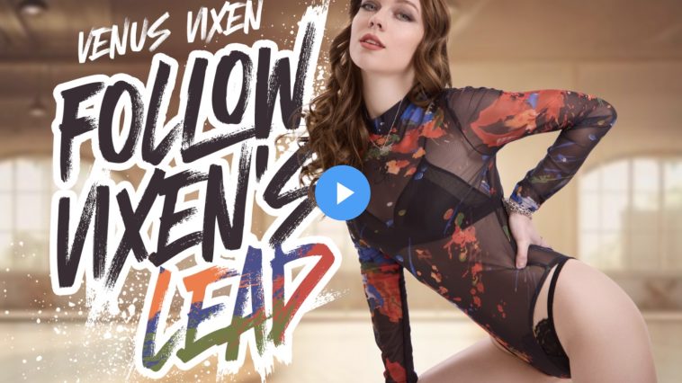 Fellow Vixens Lead - Venus Vixen VR Porn - Venus Vixen Virtual Reality Porn