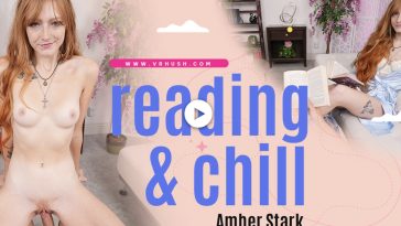 Reading and Chill - Amber Stark VR Porn - Amber Stark Virtual Reality Porn