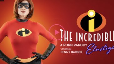 The Incredibles: Elastigirl (A Porn Parody) - Penny Barber VR Porn - Penny Barber Virtual Reality Porn