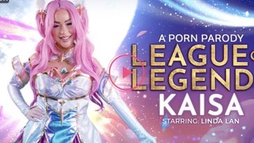 League of Legends: Kai'Sa (A Porn Parody) - Linda Lan VR Porn - Linda Lan Virtual Reality Porn